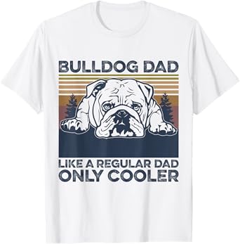 Mens Bulldog Dad Like a Regular Dad Christmas Fathers Day T-Shirt