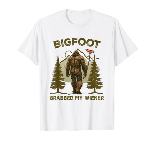 Funny retro bigfoot, Bigfoot Grabbed My Wiener design T-Shirt