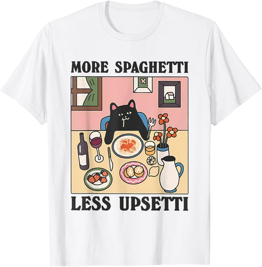 More Spaghetti Less Upsetti Funny Cat Eating Spaghetti T-Shirt