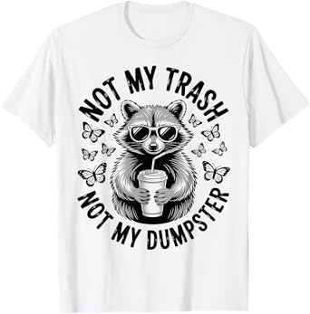 Not My Trash Not My Dumpster Funny Raccoon Iced Coffee Meme T-Shirt