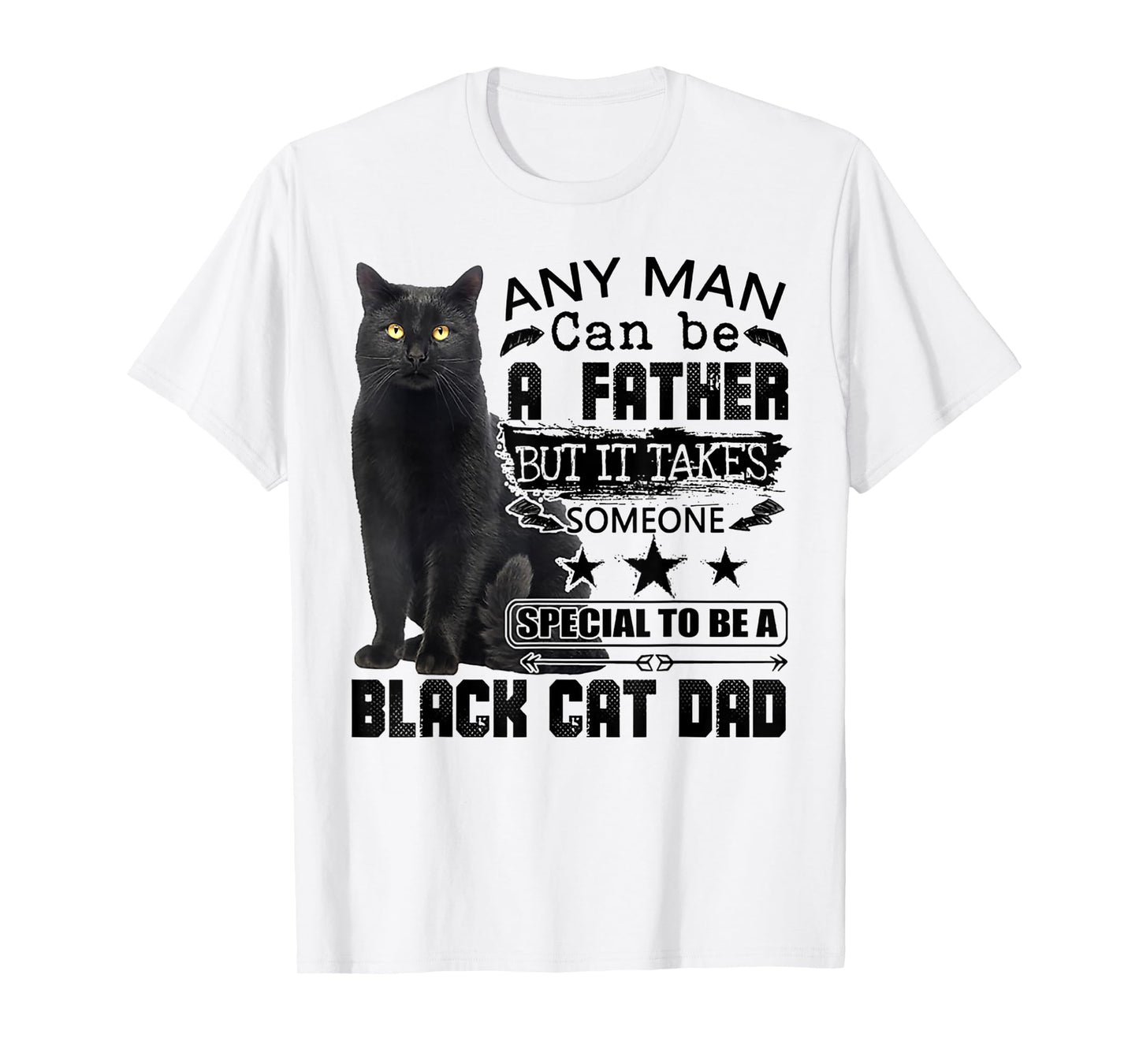 It Takes Someone Special To Be A Black Cat Dad T-Shirt