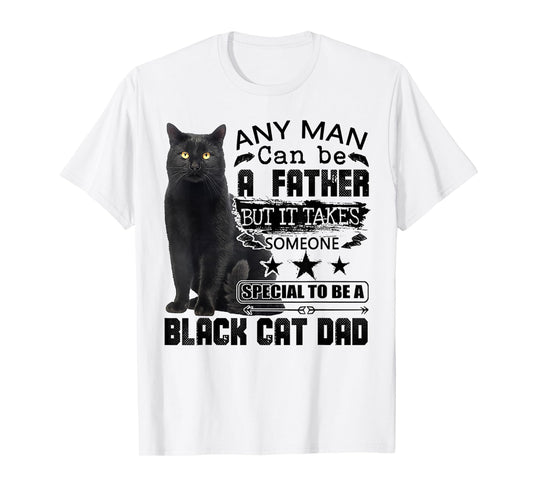 It Takes Someone Special To Be A Black Cat Dad T-Shirt
