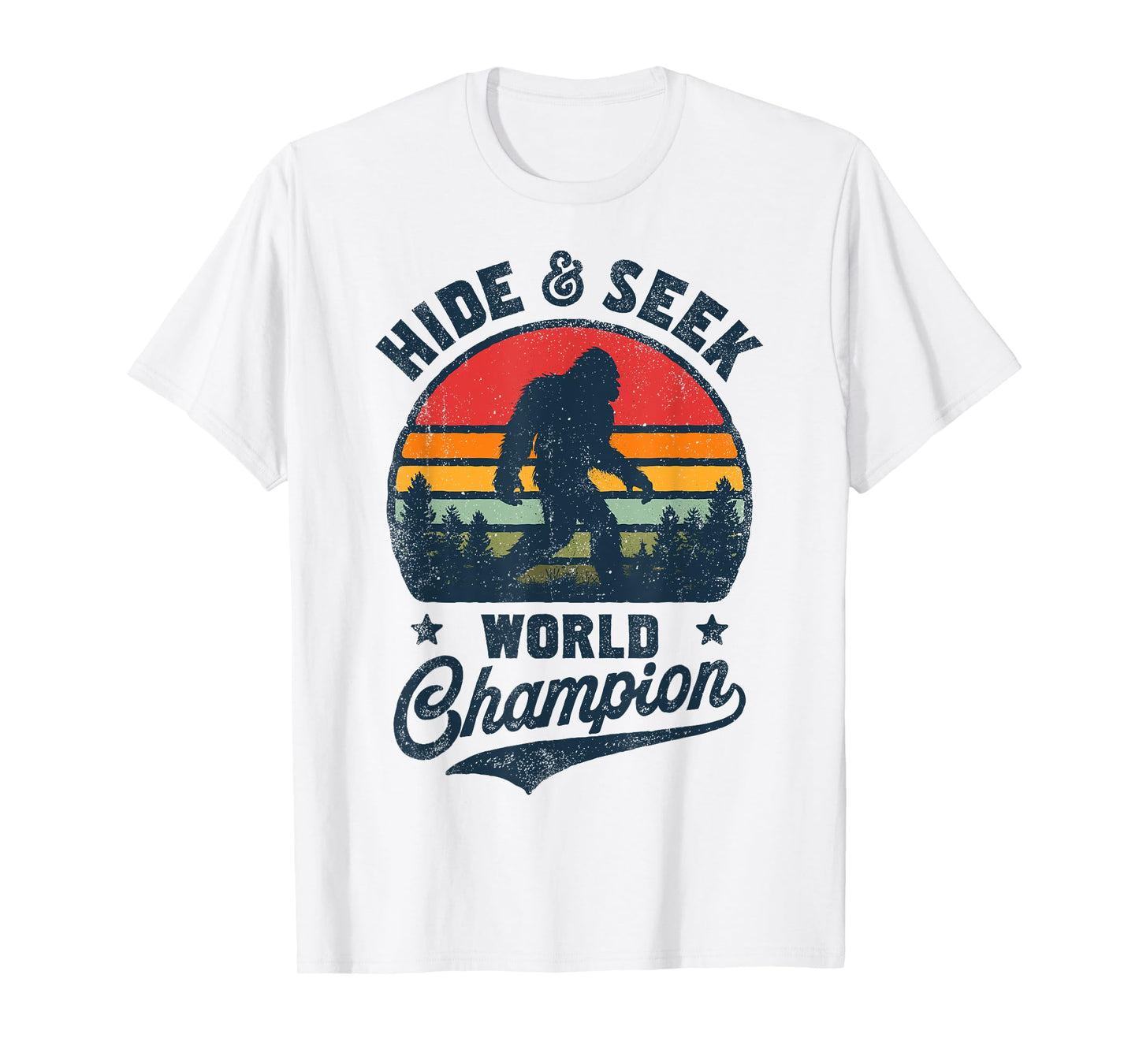 Bigfoot Hide And Seek World Champion Sasquatch Retro Vintage T-Shirt