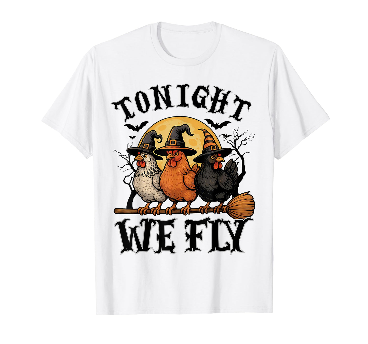 Tonight We Fly Funny Chicken Spooky Season Farm Halloween T-Shirt