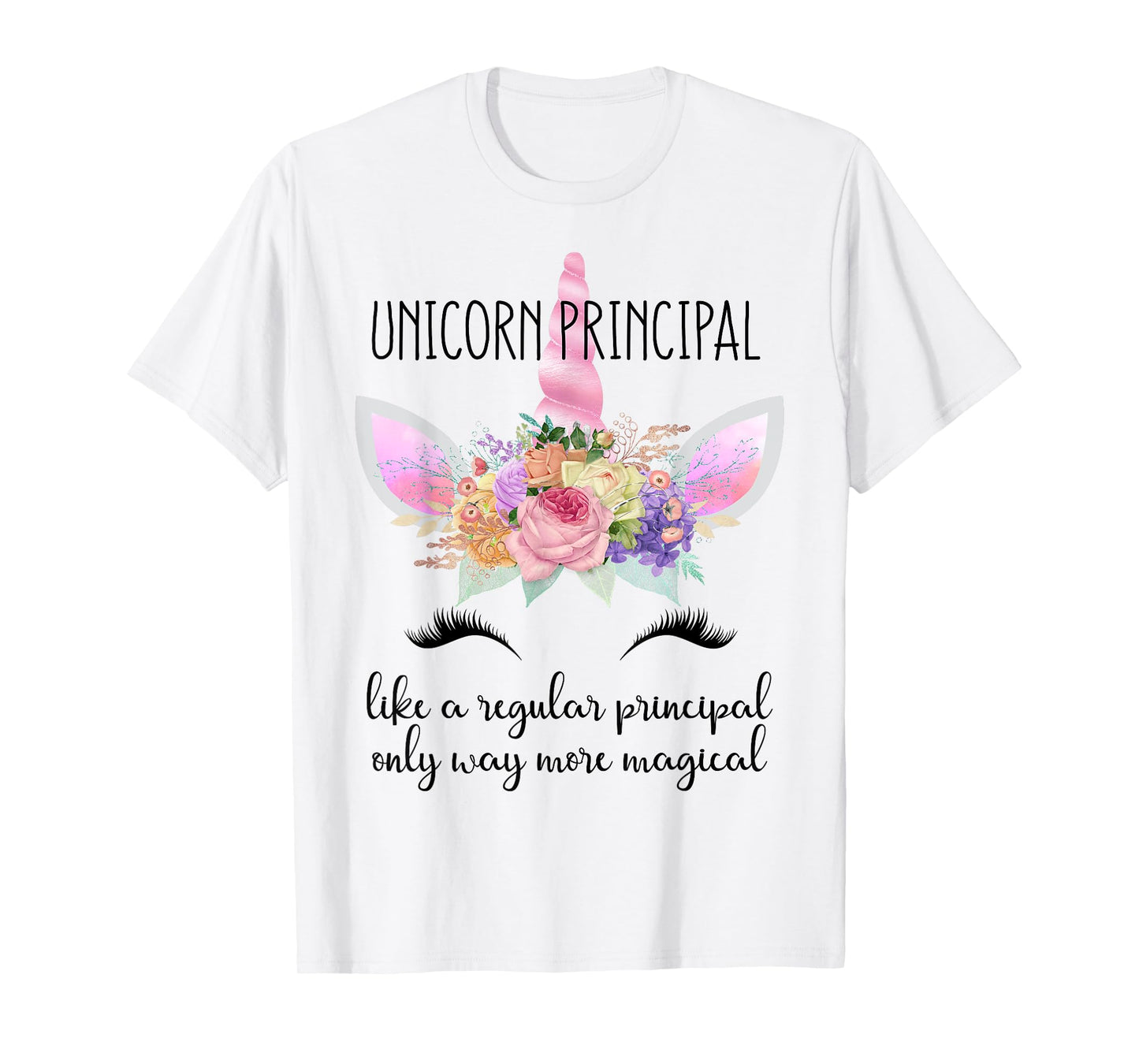 Principal Unicorn Principal of School Teacher Appreciation Men Women T-Shirt