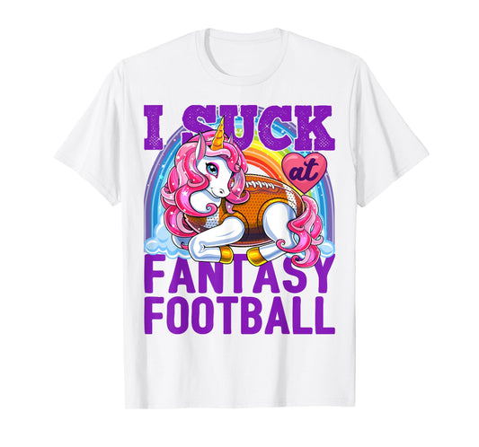 I Suck at Fantasy Football Unicorn Rainbow Loser Men Gift T-Shirt