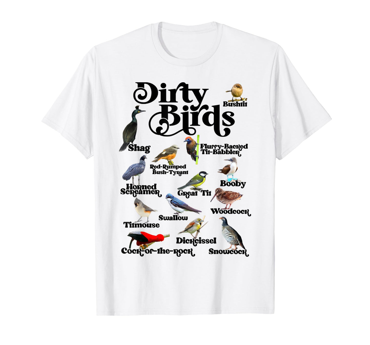 Funny Dirty Birds And Foul Language Birds For Bird Lover T-Shirt