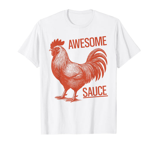 Awesome Sauce Rooster T-Shirt
