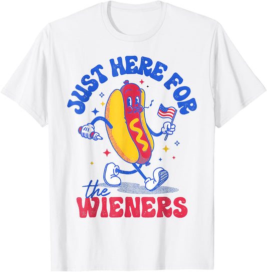 Hot Dog I'm Just Here For The Wieners Funny Fourth of July T-Shirt