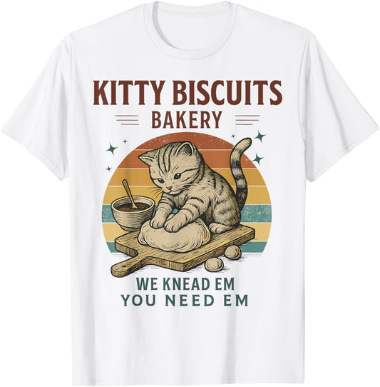 Kitty Biscuits We Knead Em You Need Em Cat Lover Baking T-Shirt