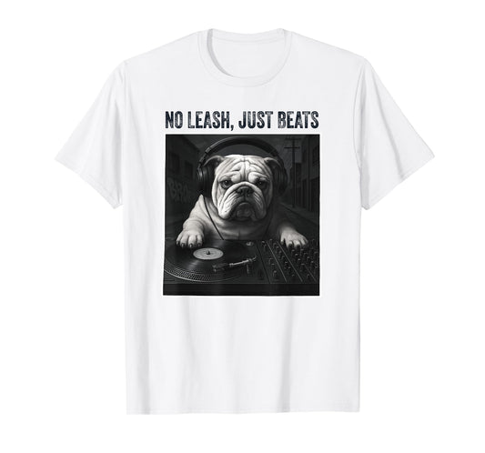Bulldog DJ Urban Style No Leash Just Beats Design T-Shirt for Men Women Kids
