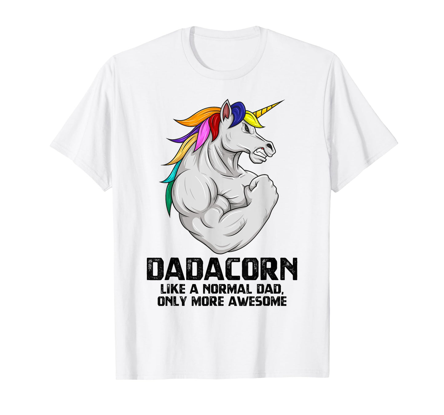 Dadacorn Muscle Dad Unicorn Fathers Day Funny Gift T-Shirt