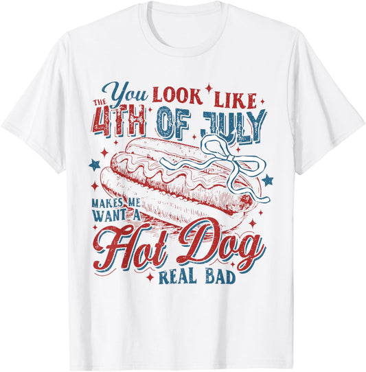 Coquette You Look Like 4th Of July Me Want A Hot Dog Women T-Shirt