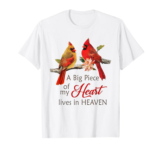 Cardinal Bird A Big Piece Of My Heart Lives In Heaven T-Shirt