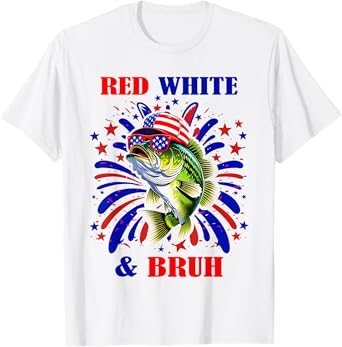 Red White and Bruh funny patriotic 4th of july Bass Fishing T-Shirt