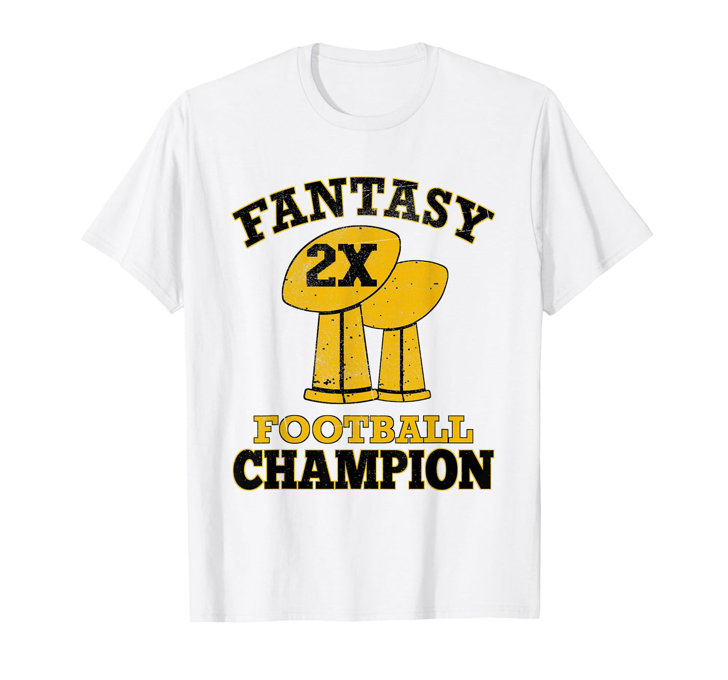 Fantasy Football 2X Champion Two Time Champ Trophy Winner T-Shirt