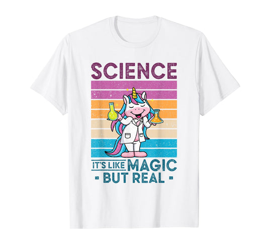 Science It's Like Magic But Real Unicorn Scientist Science T-Shirt