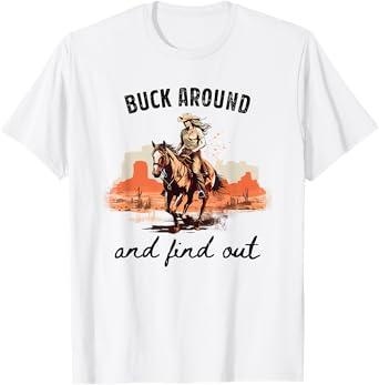 Retro Vintage Buck Around and Find out Cowboy Country T-Shirt