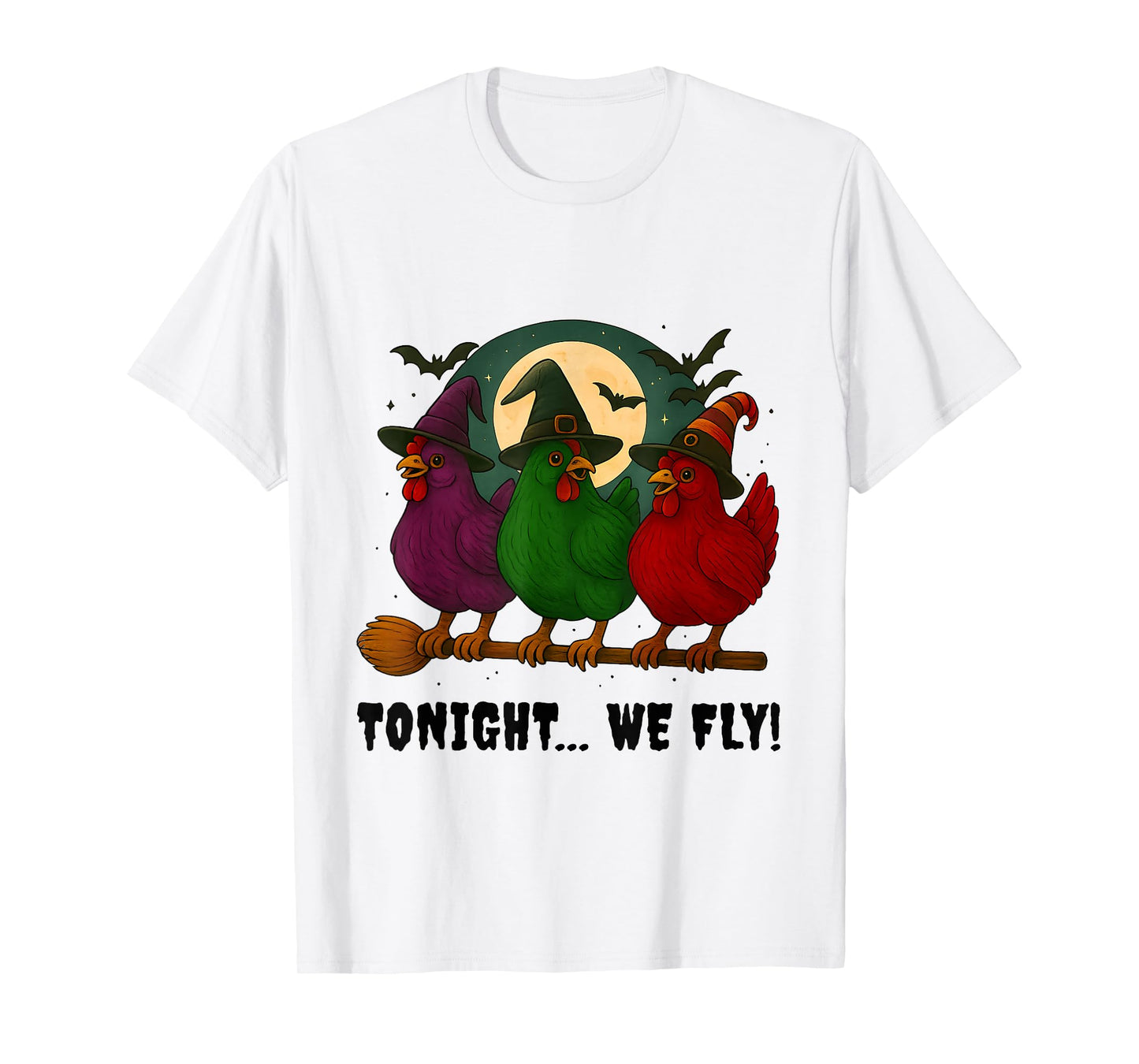 Tonight We Fly Funny Chicken Witches Shirt Halloween Costume T-Shirt