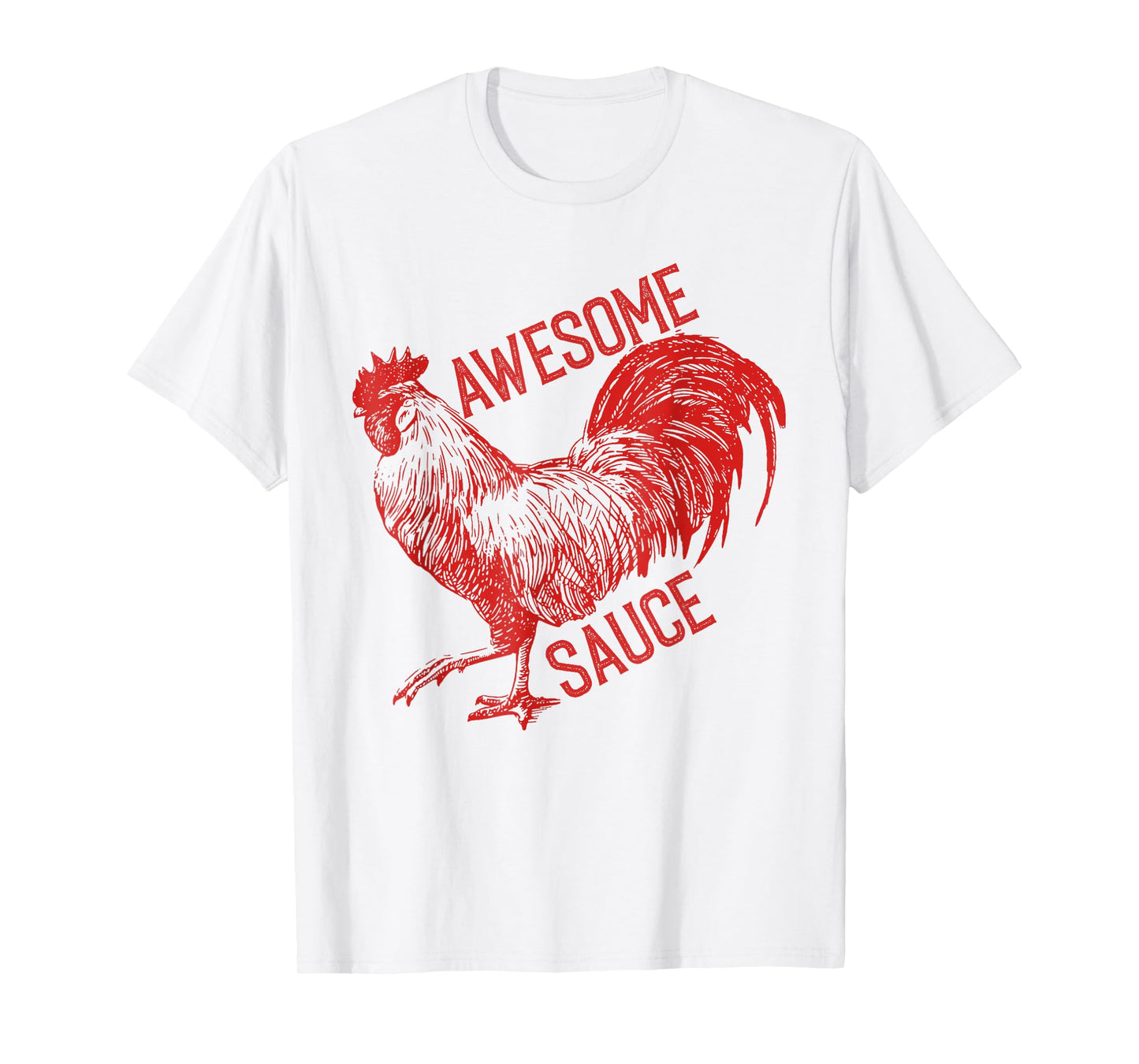 Awesome Sauce With Picture Of Rooster T-Shirt