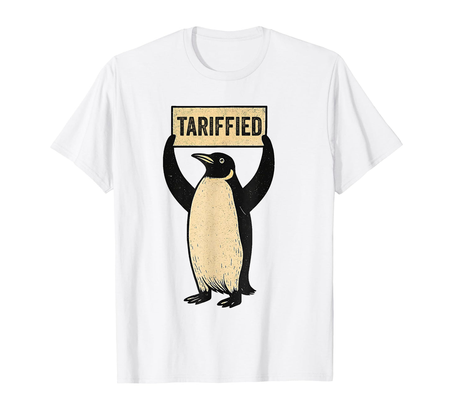 Tarrified Tariff-ied Funny Penguin Political Humor T-Shirt
