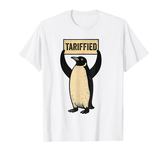 Tarrified Tariff-ied Funny Penguin Political Humor T-Shirt