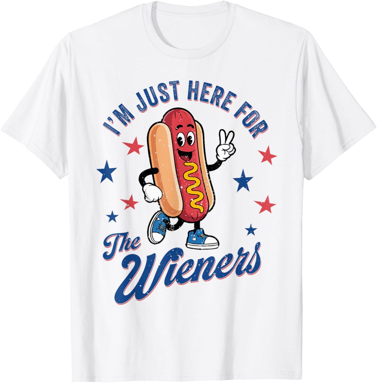 Hot Dog I'm Just Here For The Wieners 4Th Of July T-Shirt