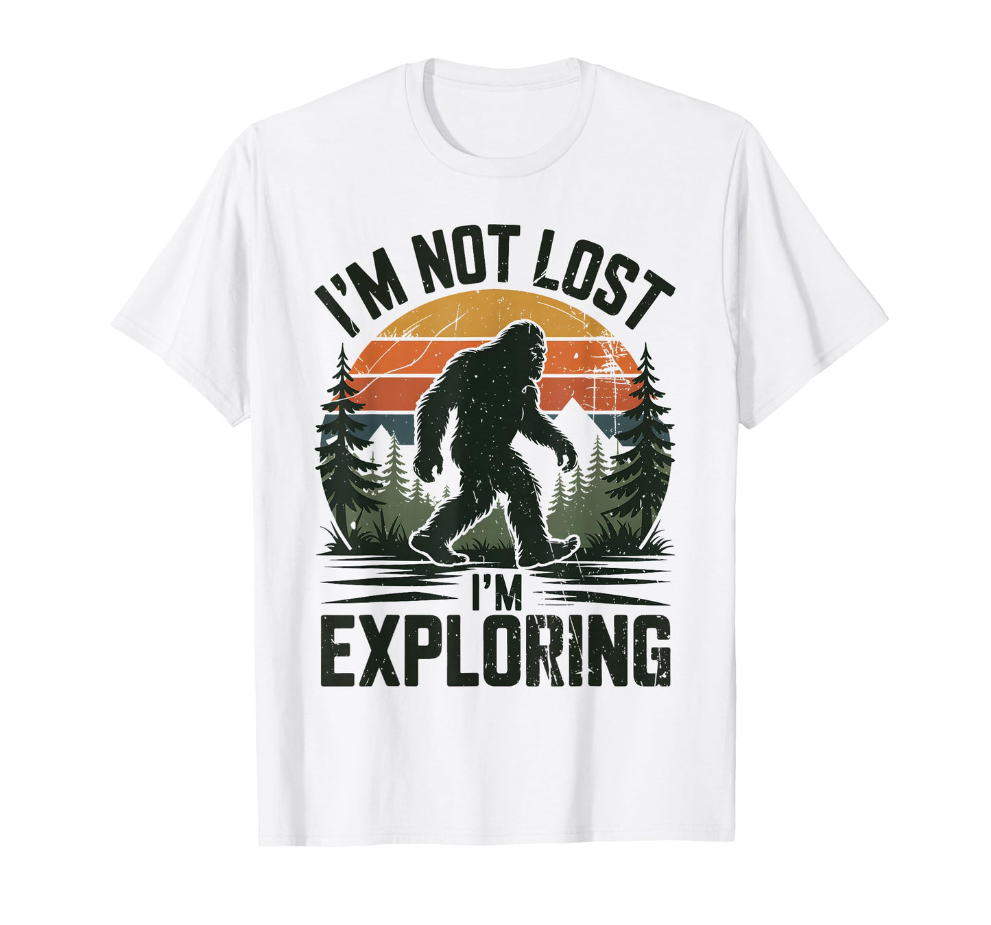 Bigfoot I'm Not Lost I'm Exploring Funny Forest Retro Hiking T-Shirt