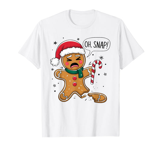 Funny Oh Snap Gingerbread Bakery Christmas Snacks Adults Kid T-Shirt