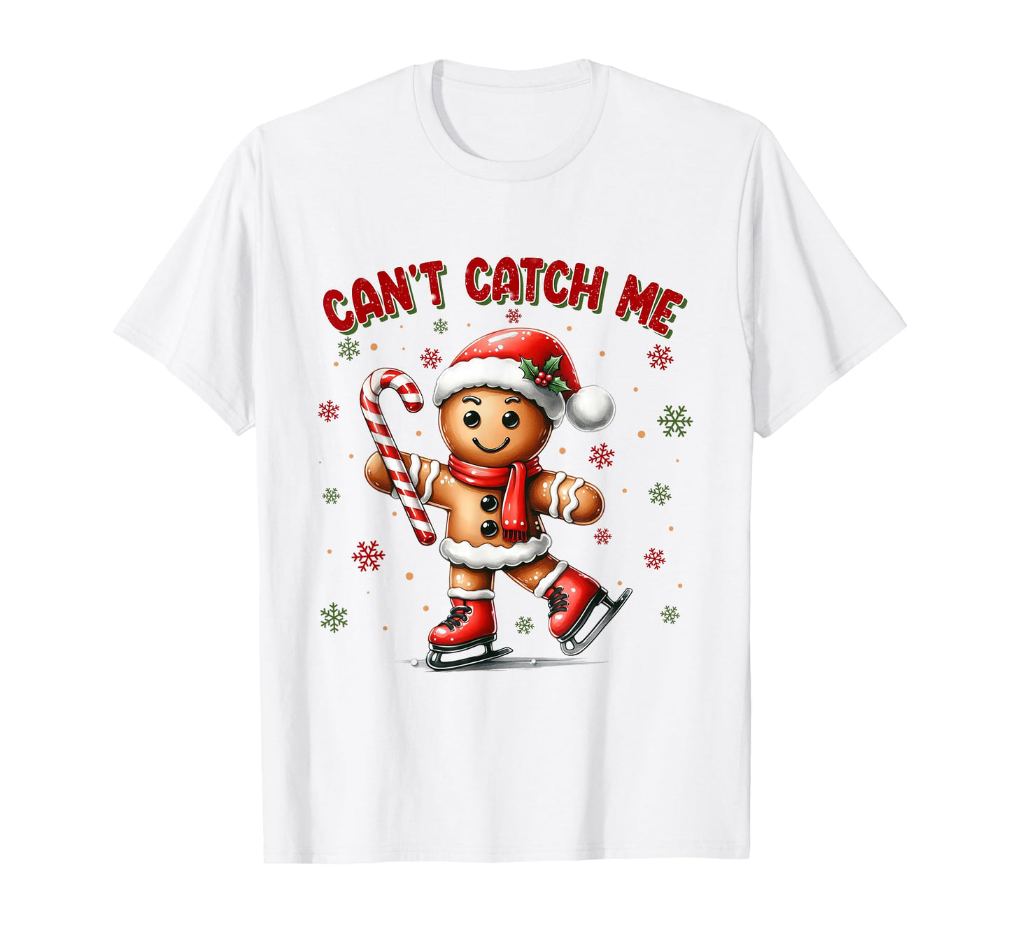 Can't Catch Me Gingerbread Xmas Christmas T-Shirt