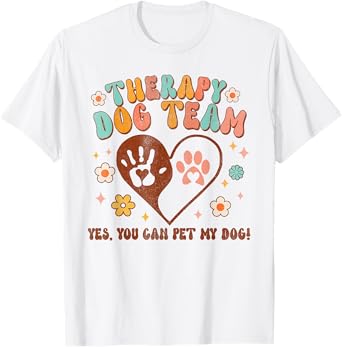 Therapy Dog Team Pet My Dog Animal Assisted Therapy Groovy T-Shirt