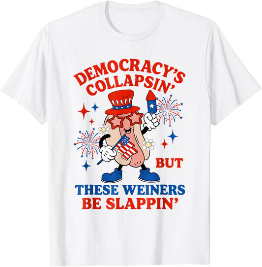 Democracy Collapsing Funny Hot Dog Meme Usa Humor T-shirt