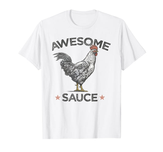 Funny Chicken Awesome Sauce With Picture Of Rooster T-Shirt