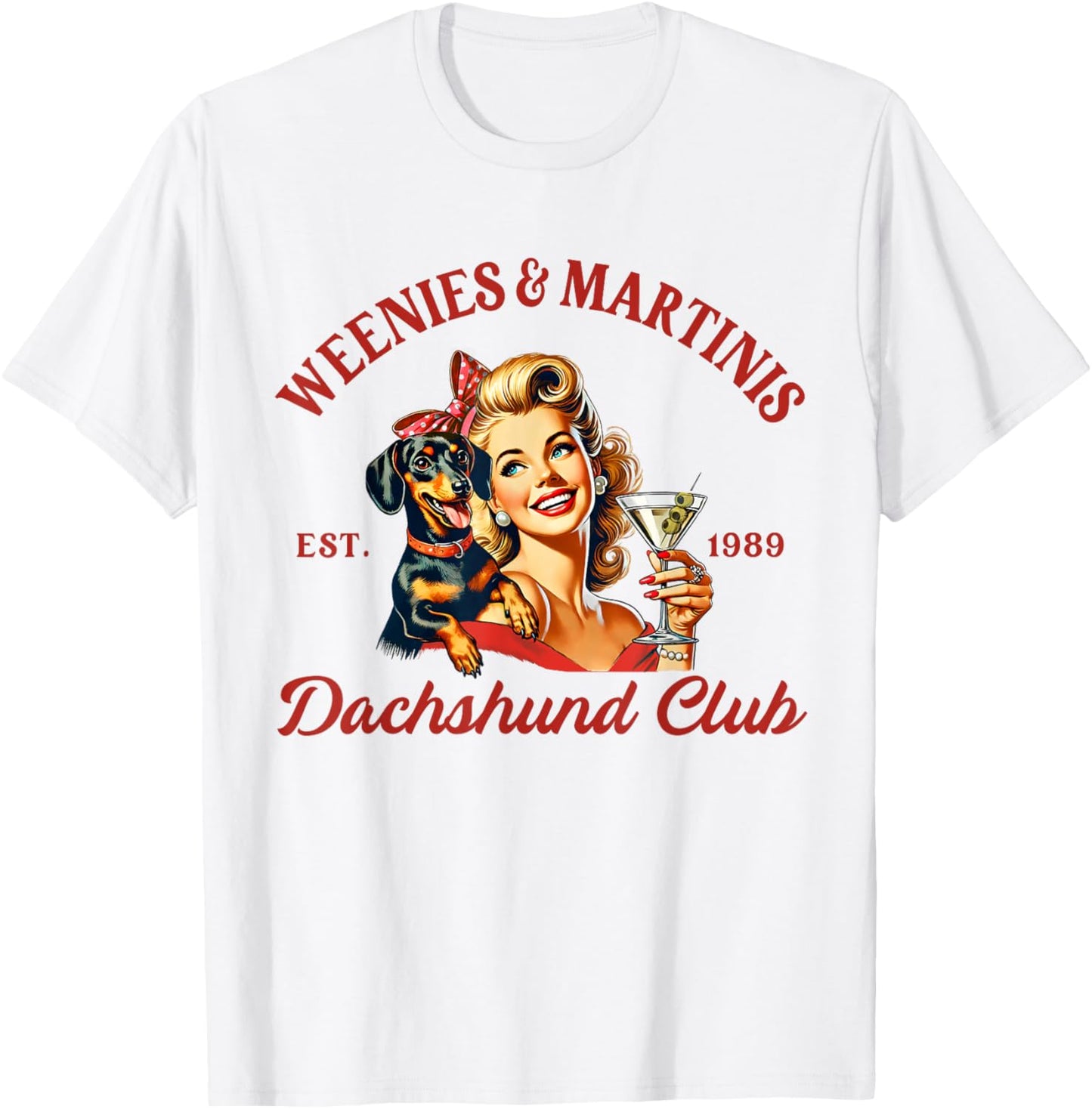 Weenies Martinis Dachshund Lover Club Cocktail Doxie Lover T-Shirt