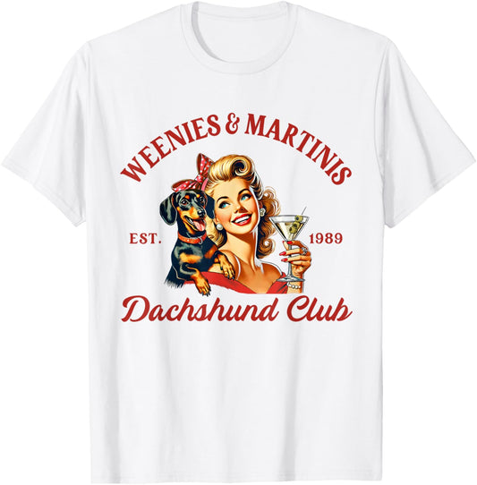 Weenies Martinis Dachshund Lover Club Cocktail Doxie Lover T-Shirt