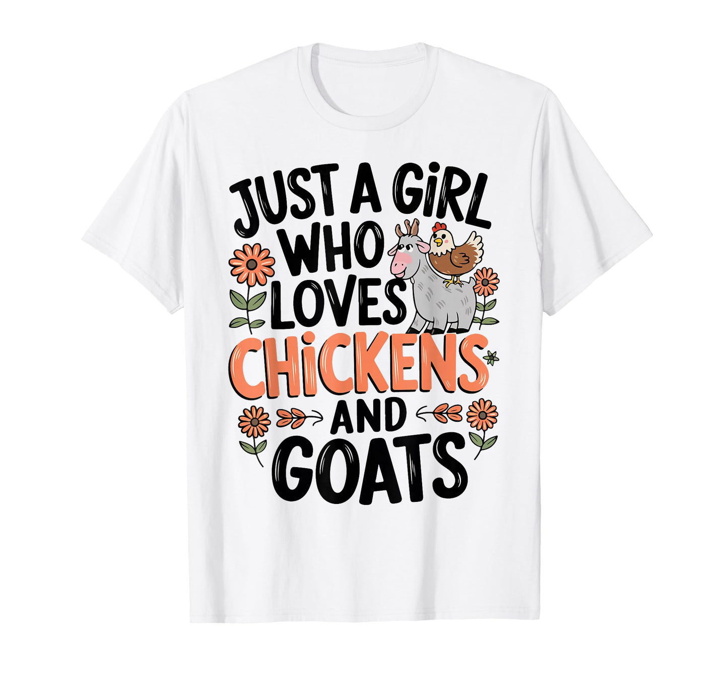 Just A Girl Who Loves Chicken And Goats Farming Farmer Women T-Shirt