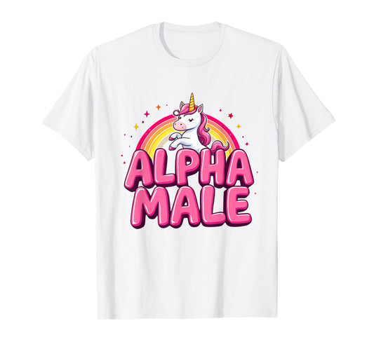 Cute Alpha Male Unicorn Funny Sarcastic Humor Ironic Men T-Shirt