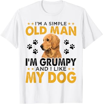 Mens Funny I'm A Simple Old Man I'm Grumpy And I Like My Dog T-Shirt