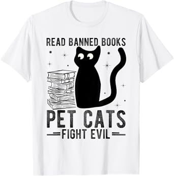 Read Banned Books Pet Cats Fight Evil Read Banned Books T-Shirt