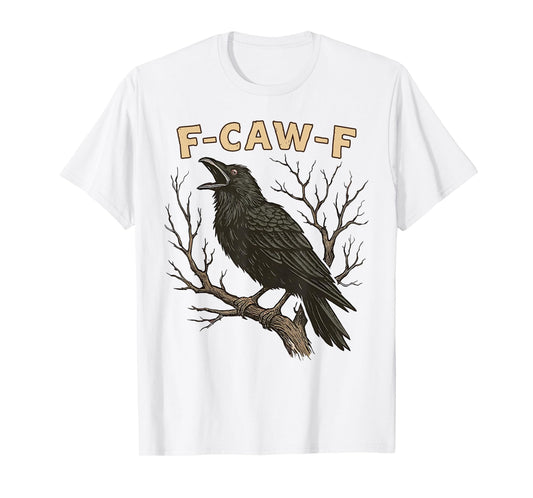 F-Caw-F Black Crow Pun Funny Bird Cawing Grunge T-Shirt