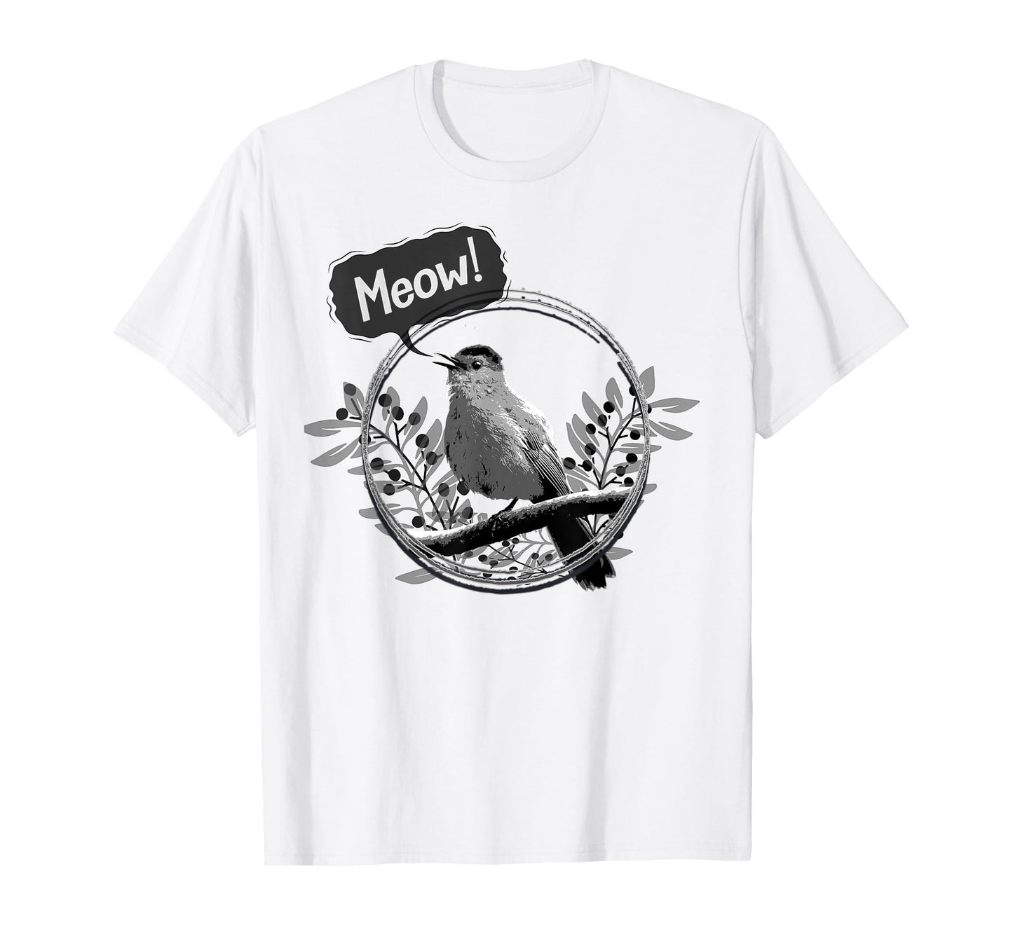Funny Gray Catbird Meow Bird Birdwatching T-Shirt
