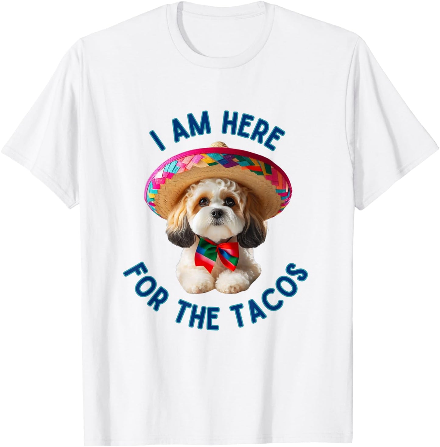 Cavachon dog I am here for the Tacos Cinco Maio Latino Pride T-Shirt