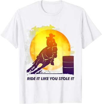 Ride It Like You Stole it Tshirt T-Shirt