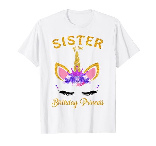 Sister Of The Unicorn Birthday Princess Birthday Girl Party T-Shirt