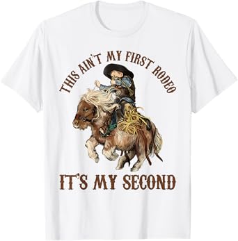 This Ain't My First Rodeo It's My Second 2nd Birthday Cowboy T-Shirt