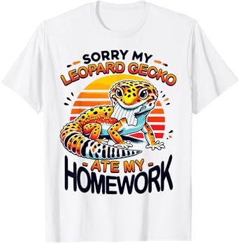 Sorry, My Leopard Gecko Ate My Homework for Reptile Lovers T-Shirt