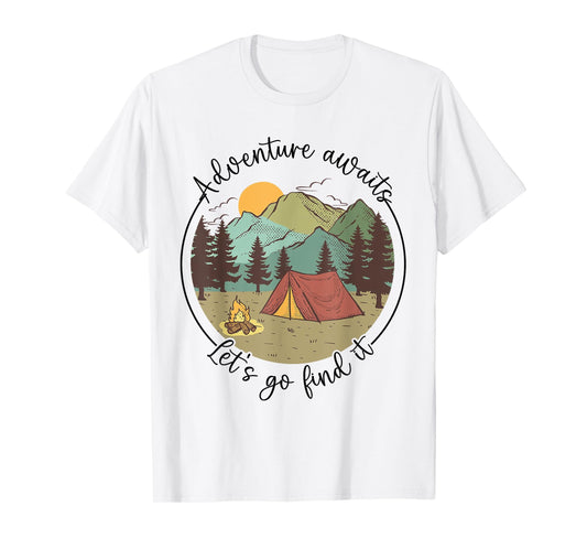 Happy Camper Adventure Awaits Let's Go Find It, Fun Vacation T-Shirt