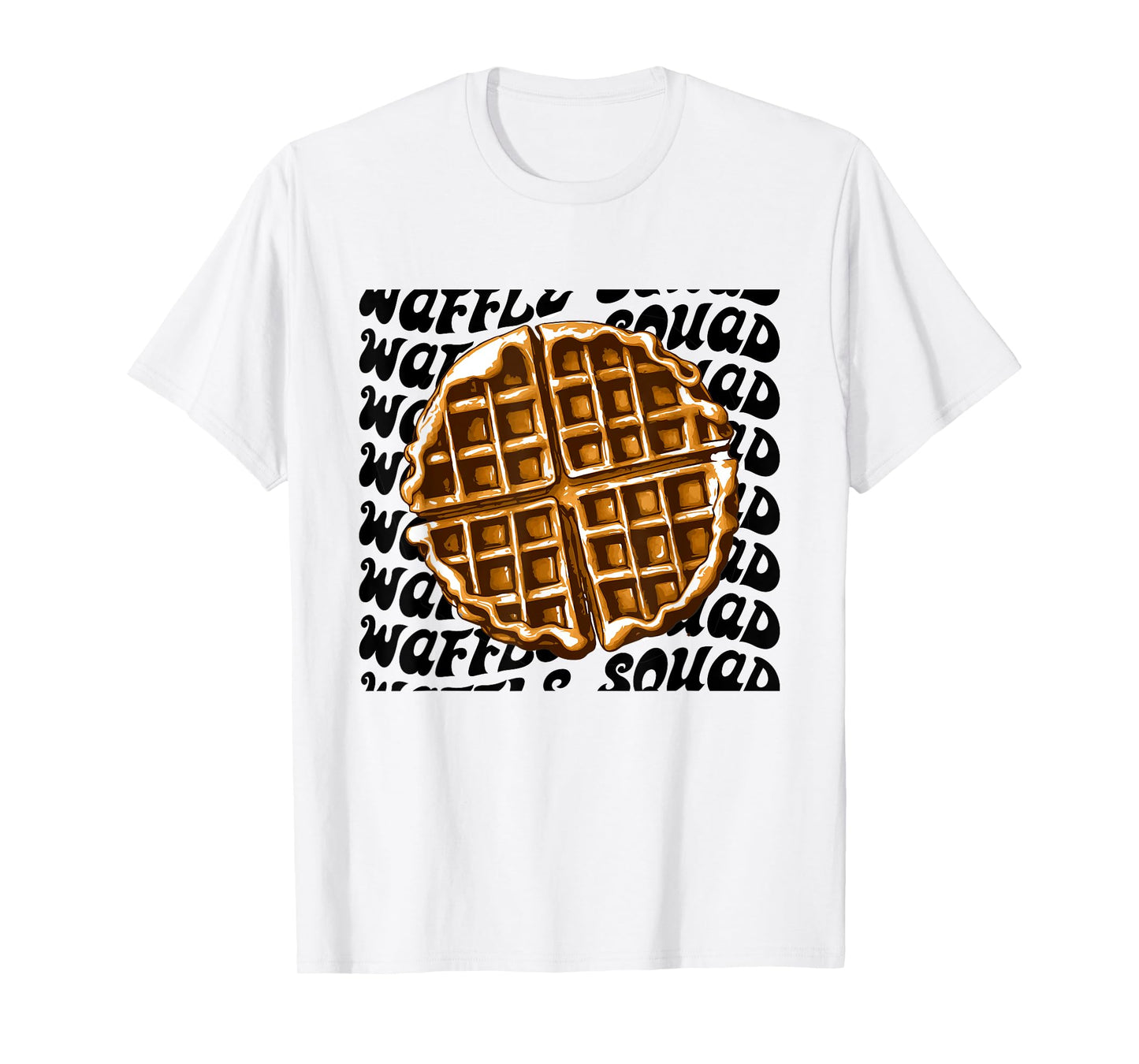 Waffle Gourmet Funny Quote Waffle Squad T-Shirt