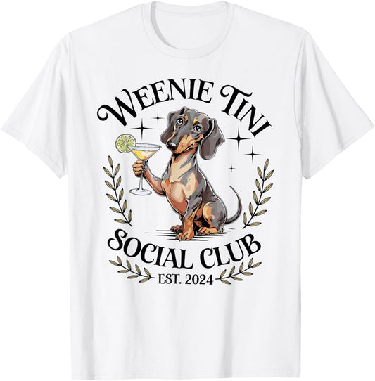 Dachshund Weenie Tini Social Club Lover funny Weiner Dog T-Shirt