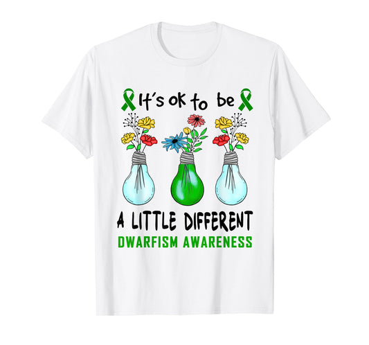 It's Ok To Be A Little Different Dwarfism Awareness T-Shirt